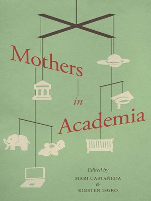 cover image of Mothers in Academia
